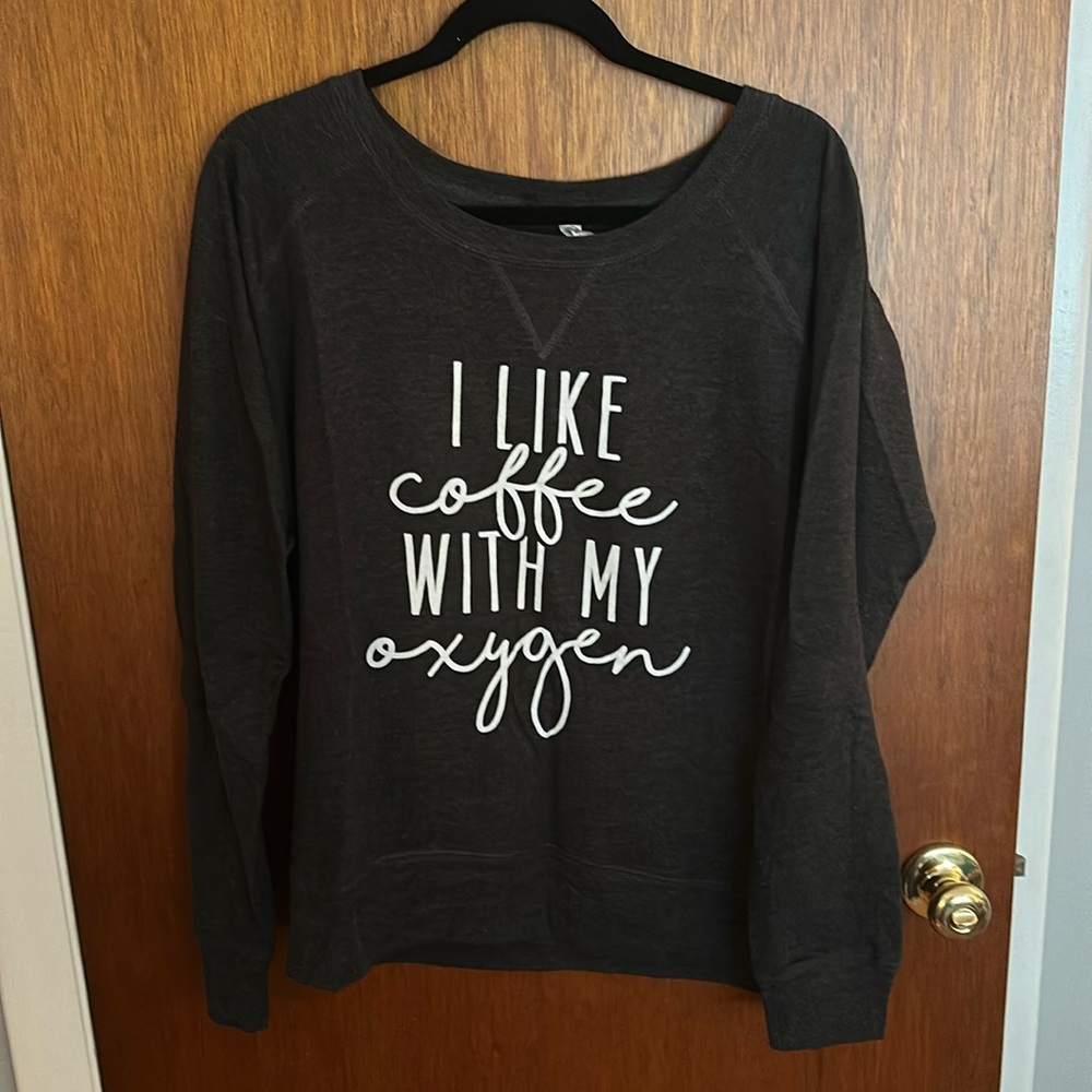 I Like Coffee With My Oxygen crew neck sweatshirt